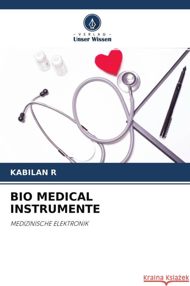 BIO MEDICAL INSTRUMENTE R, KABILAN 9786204580241 Verlag Unser Wissen
