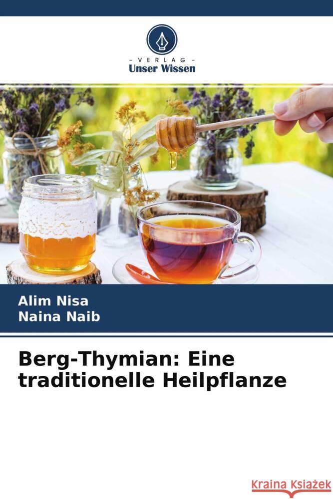 Berg-Thymian: Eine traditionelle Heilpflanze Nisa, Alim, NAIB, Naina 9786204581019 Verlag Unser Wissen