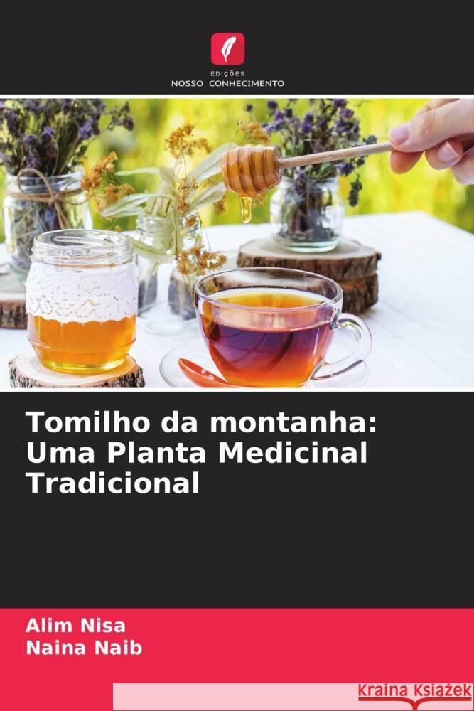 Tomilho da montanha: Uma Planta Medicinal Tradicional Nisa, Alim, NAIB, Naina 9786204581088 Edições Nosso Conhecimento