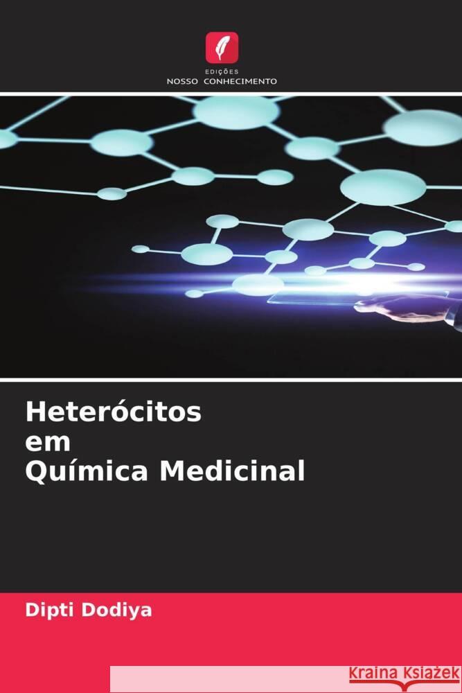 Heterócitos em Química Medicinal Dodiya, Dipti 9786204581354