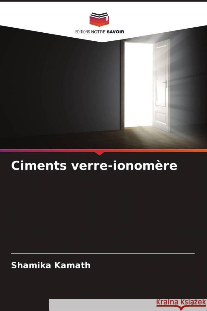 Ciments verre-ionomère Kamath, Shamika 9786204583020