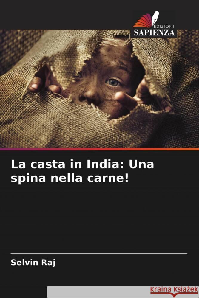 La casta in India: Una spina nella carne! Raj, Selvin 9786204583679