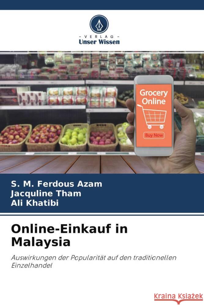 Online-Einkauf in Malaysia Azam, S. M. Ferdous, Tham, Jacquline, Khatibi, Ali 9786204584065