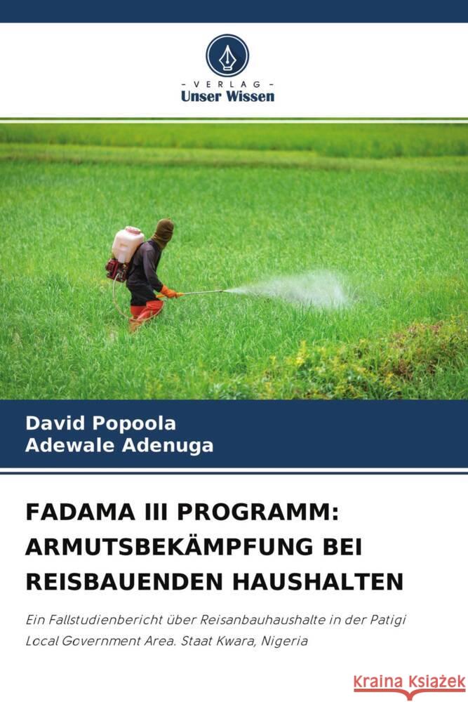 FADAMA III PROGRAMM: ARMUTSBEKÄMPFUNG BEI REISBAUENDEN HAUSHALTEN Popoola, David, Adenuga, Adewale 9786204585741