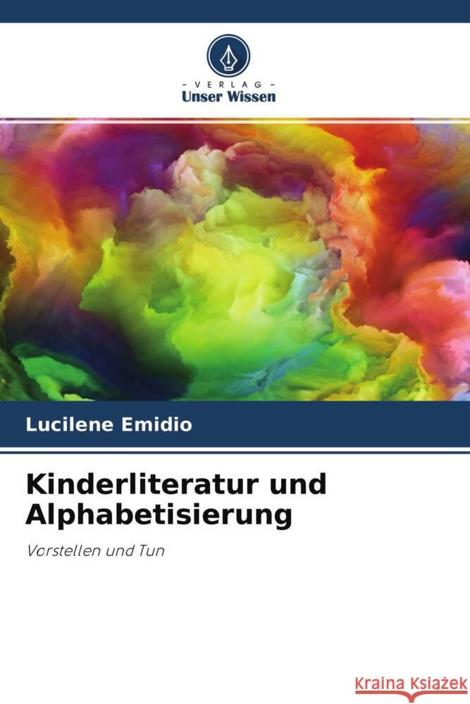 Kinderliteratur und Alphabetisierung Emidio, Lucilene 9786204585802