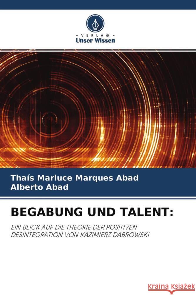BEGABUNG UND TALENT: Marques Abad, Thais Marluce, Abad, Alberto 9786204586212 Verlag Unser Wissen