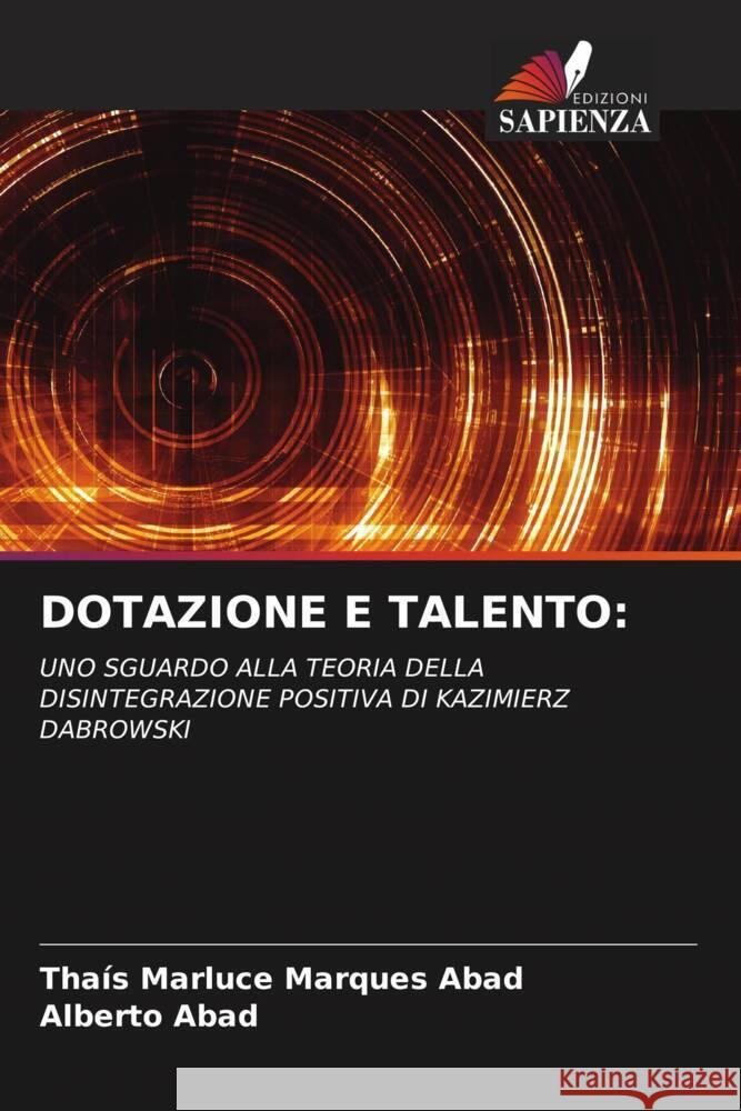 DOTAZIONE E TALENTO: Marques Abad, Thais Marluce, Abad, Alberto 9786204586267 Edizioni Sapienza
