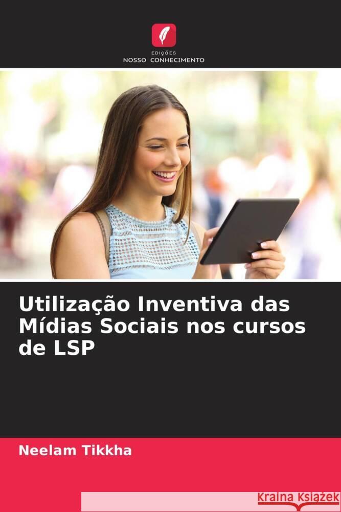 Utilização Inventiva das Mídias Sociais nos cursos de LSP Tikkha, Neelam 9786204586489