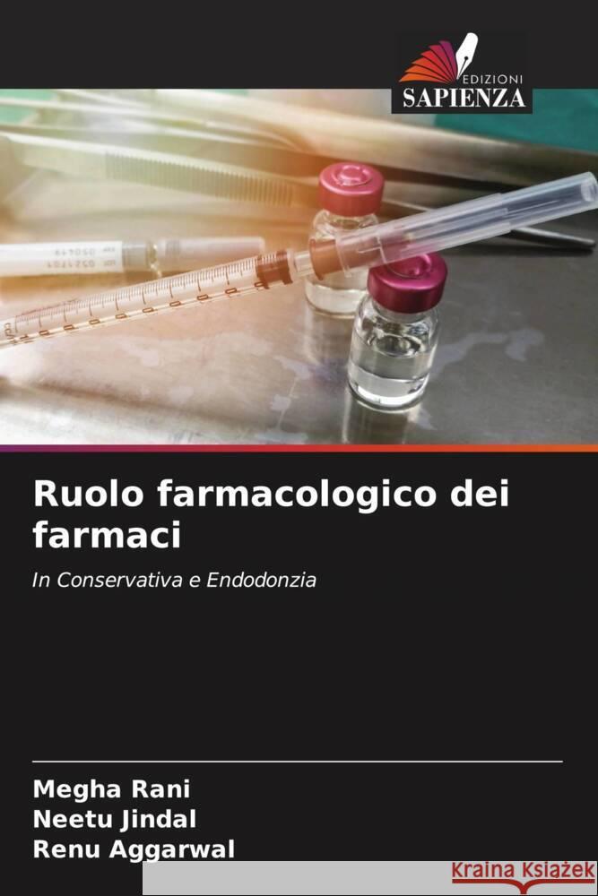 Ruolo farmacologico dei farmaci Rani, Megha, Jindal, Neetu, Aggarwal, Renu 9786204587134 Edizioni Sapienza