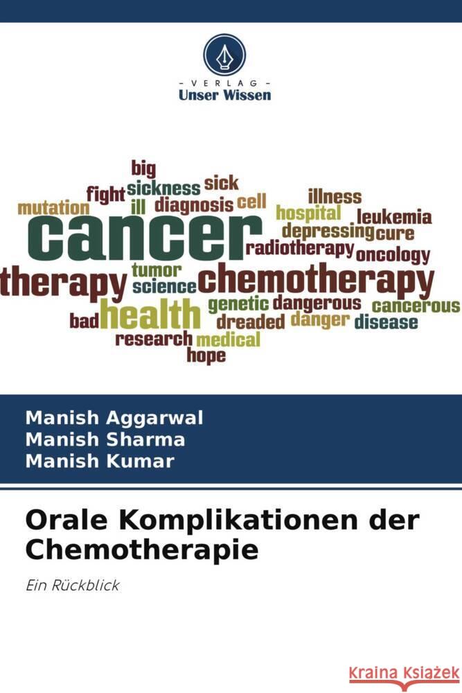 Orale Komplikationen der Chemotherapie Aggarwal, Manish, Sharma, Manish, Kumar, Manish 9786204587301 Verlag Unser Wissen