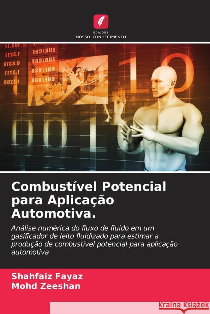 Combustível Potencial para Aplicação Automotiva. Fayaz, Shahfaiz, Zeeshan, Mohd 9786204587875