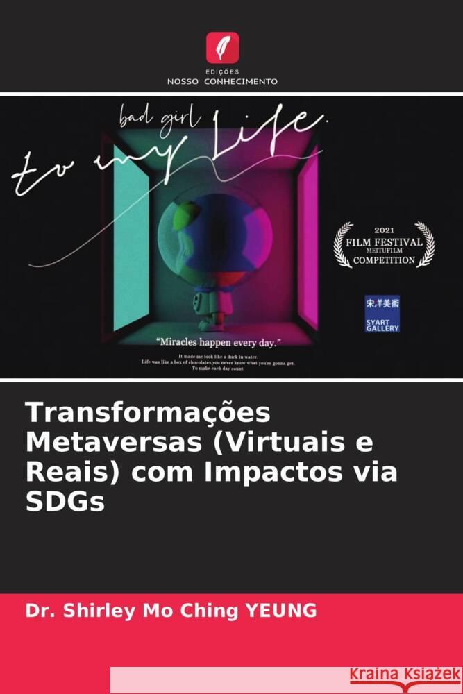 Transformações Metaversas (Virtuais e Reais) com Impactos via SDGs YEUNG, Dr. Shirley Mo Ching 9786204588353 Edições Nosso Conhecimento