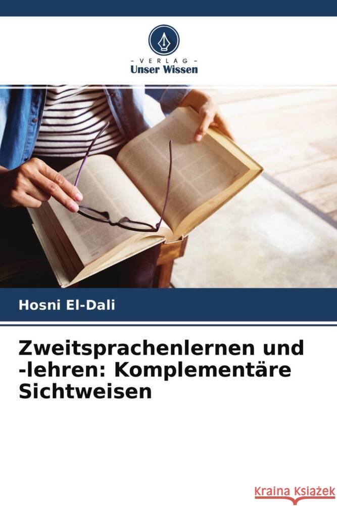 Zweitsprachenlernen und -lehren: Komplementäre Sichtweisen El-dali, Hosni 9786204589602