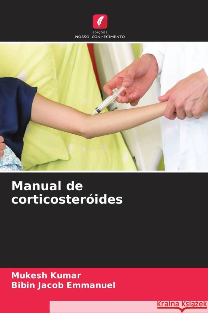 Manual de corticosteróides Kumar, Mukesh, Emmanuel, Bibin Jacob 9786204591544 Edições Nosso Conhecimento