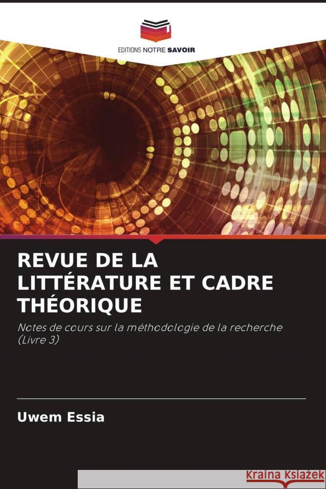 REVUE DE LA LITTÉRATURE ET CADRE THÉORIQUE Essia, Uwem 9786204592848 Editions Notre Savoir