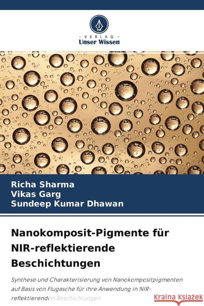 Nanokomposit-Pigmente für NIR-reflektierende Beschichtungen Sharma, Richa, Garg, Vikas, Kumar Dhawan, Sundeep 9786204593043