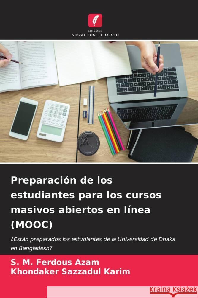 Preparación de los estudiantes para los cursos masivos abiertos en línea (MOOC) Azam, S. M. Ferdous, Karim, Khondaker Sazzadul 9786204593807