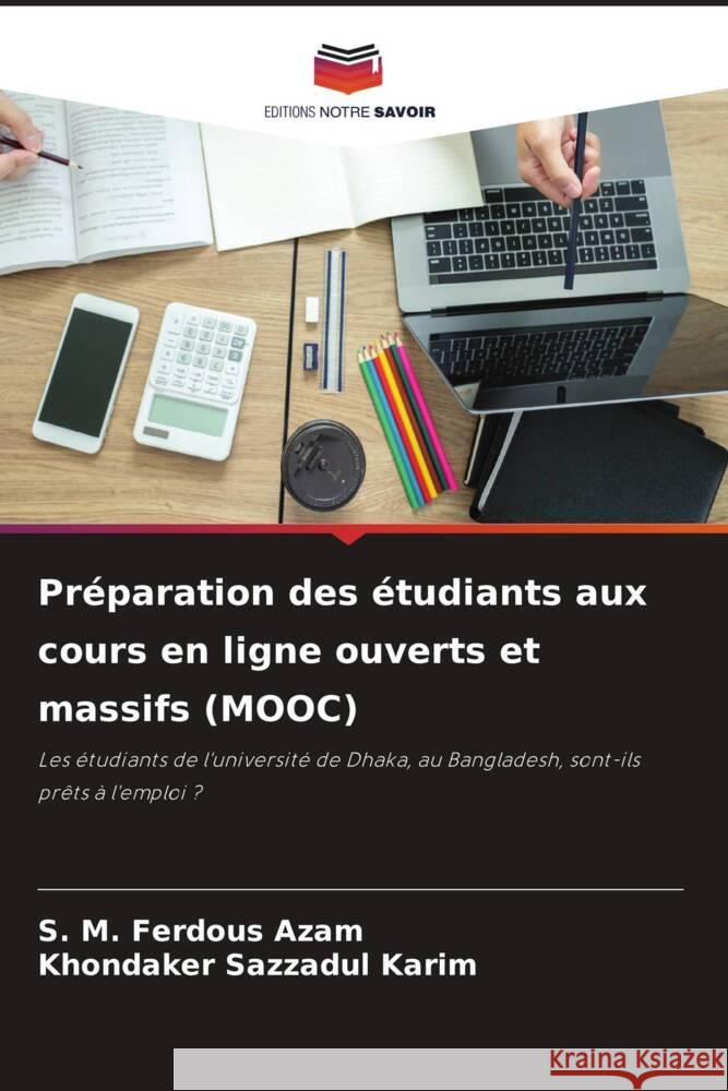 Préparation des étudiants aux cours en ligne ouverts et massifs (MOOC) Azam, S. M. Ferdous, Karim, Khondaker Sazzadul 9786204593852