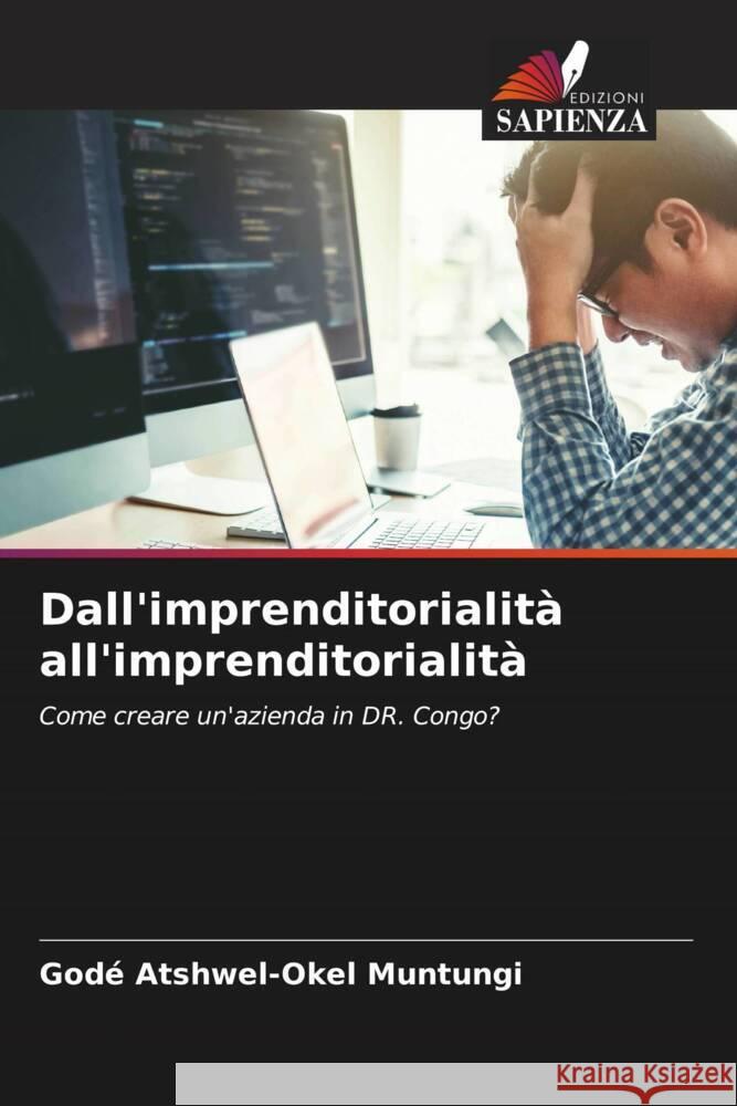 Dall'imprenditorialità all'imprenditorialità Atshwel-Okel Muntungi, Godé 9786204594606