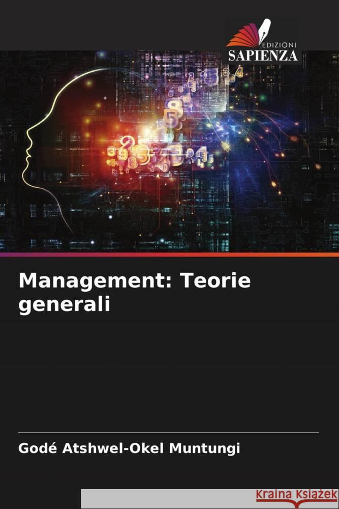 Management: Teorie generali Atshwel-Okel Muntungi, Godé 9786204594781
