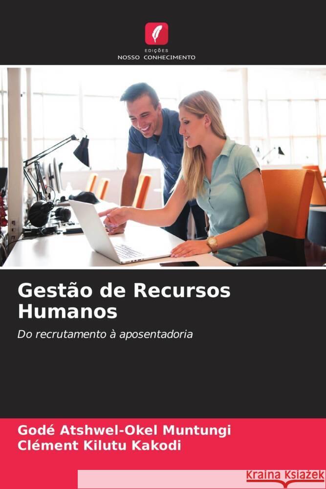 Gestão de Recursos Humanos Atshwel-Okel Muntungi, Godé, Kilutu Kakodi, Clément 9786204594804