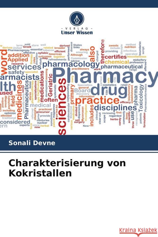 Charakterisierung von Kokristallen Devne, Sonali 9786204595191 Verlag Unser Wissen