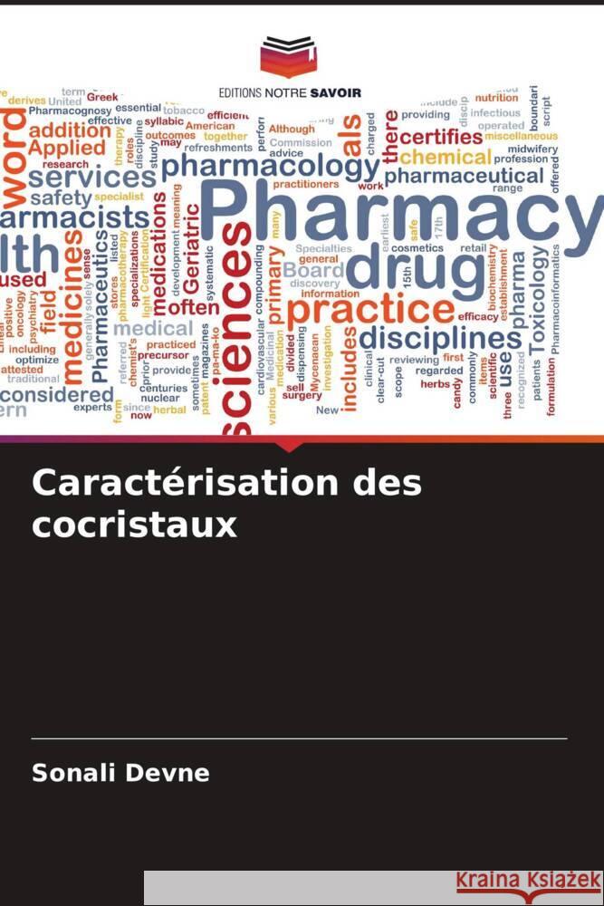 Caractérisation des cocristaux Devne, Sonali 9786204595214 Editions Notre Savoir