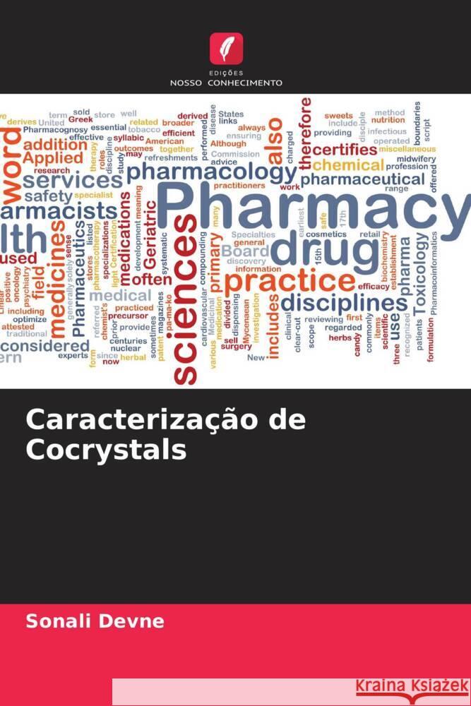 Caracterização de Cocrystals Devne, Sonali 9786204595238 Edições Nosso Conhecimento