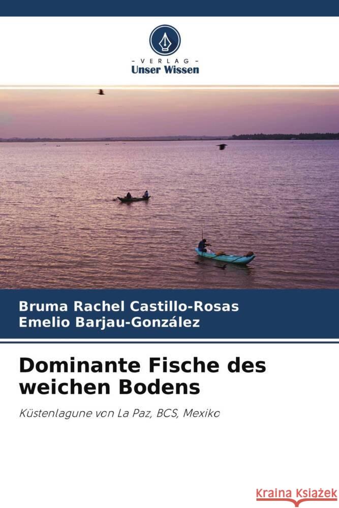 Dominante Fische des weichen Bodens Castillo-Rosas, Bruma Rachel, Barjau-Gonzalez, Emelio 9786204595603