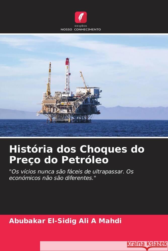 História dos Choques do Preço do Petróleo Ali A Mahdi, Abubakar El-Sidig 9786204595900
