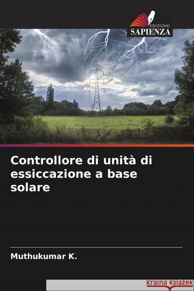 Controllore di unità di essiccazione a base solare K., Muthukumar 9786204597737