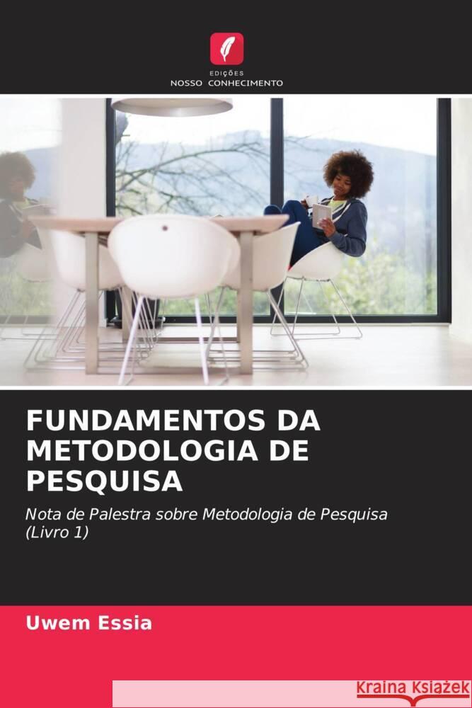 FUNDAMENTOS DA METODOLOGIA DE PESQUISA Essia, Uwem 9786204598635 Edições Nosso Conhecimento