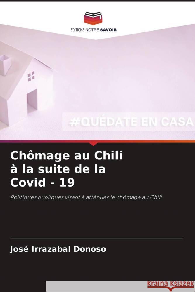 Chômage au Chili à la suite de la Covid - 19 Irrazabal Donoso, José 9786204598925