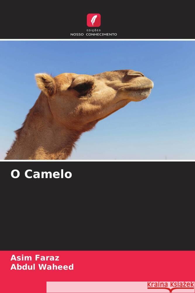 O Camelo Faraz, Asim, Waheed, Abdul 9786204599304 Edições Nosso Conhecimento