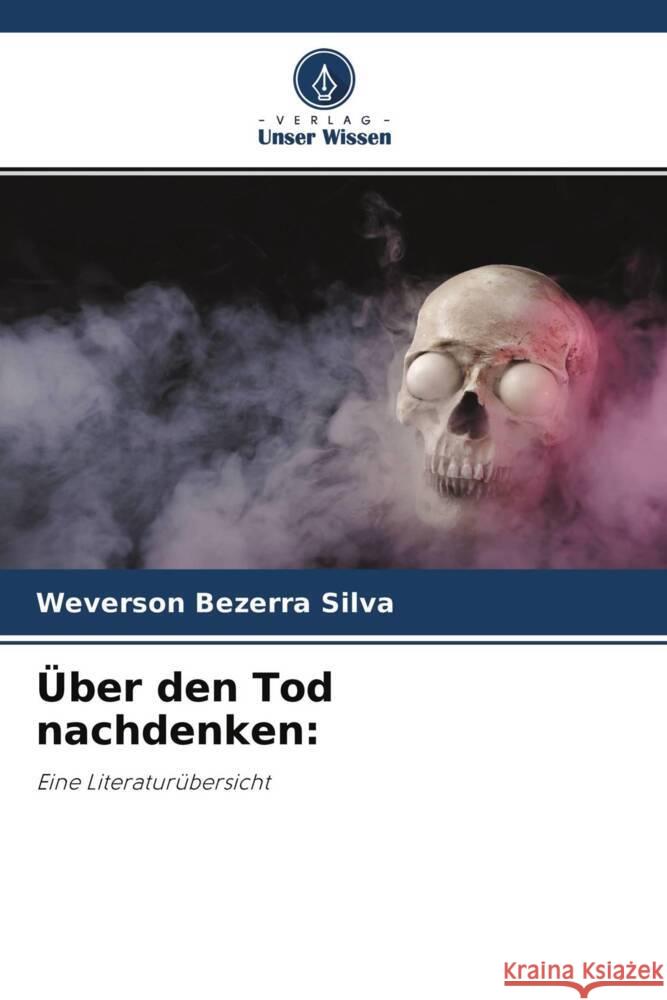 Über den Tod nachdenken: Bezerra Silva, Weverson 9786204599403