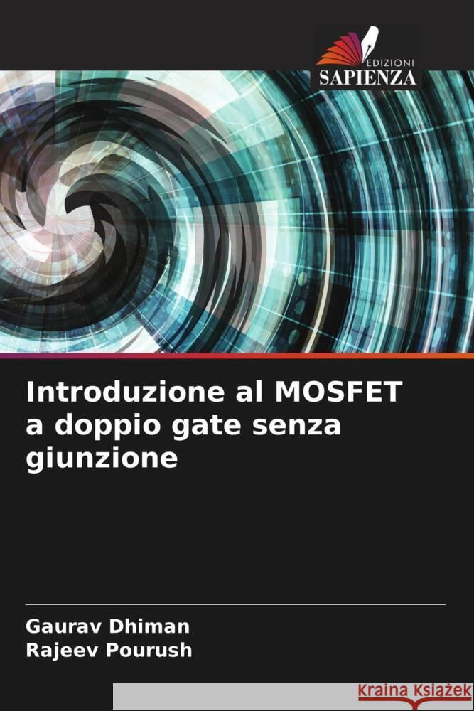 Introduzione al MOSFET a doppio gate senza giunzione Dhiman, Gaurav, Pourush, Rajeev 9786204600017