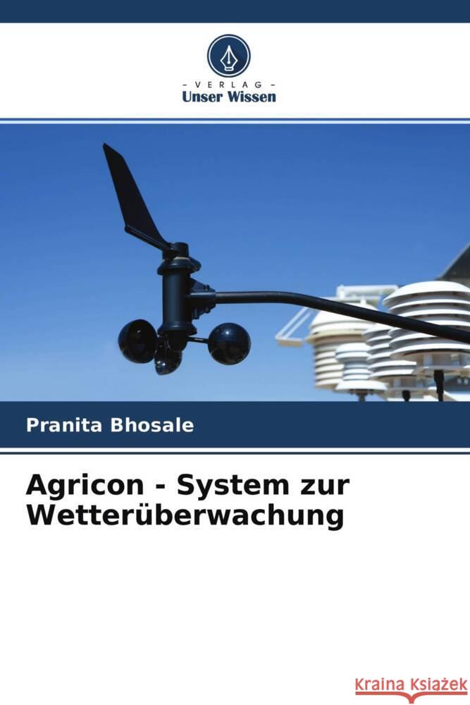 Agricon - System zur Wetterüberwachung Bhosale, Pranita 9786204600284