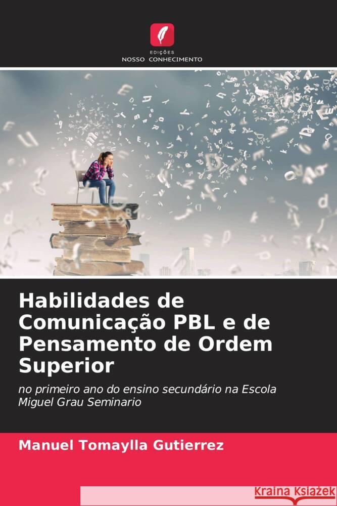 Habilidades de Comunicação PBL e de Pensamento de Ordem Superior Tomaylla Gutierrez, Manuel 9786204600925