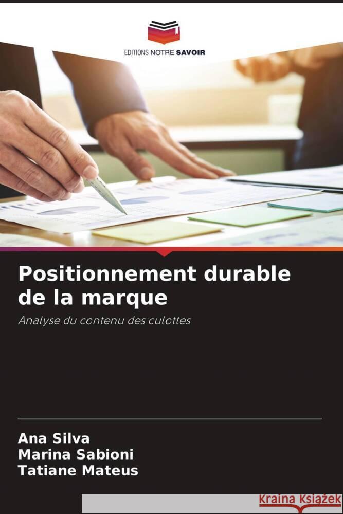 Positionnement durable de la marque Silva, Ana, Sabioni, Marina, Mateus, Tatiane 9786204601090 Editions Notre Savoir