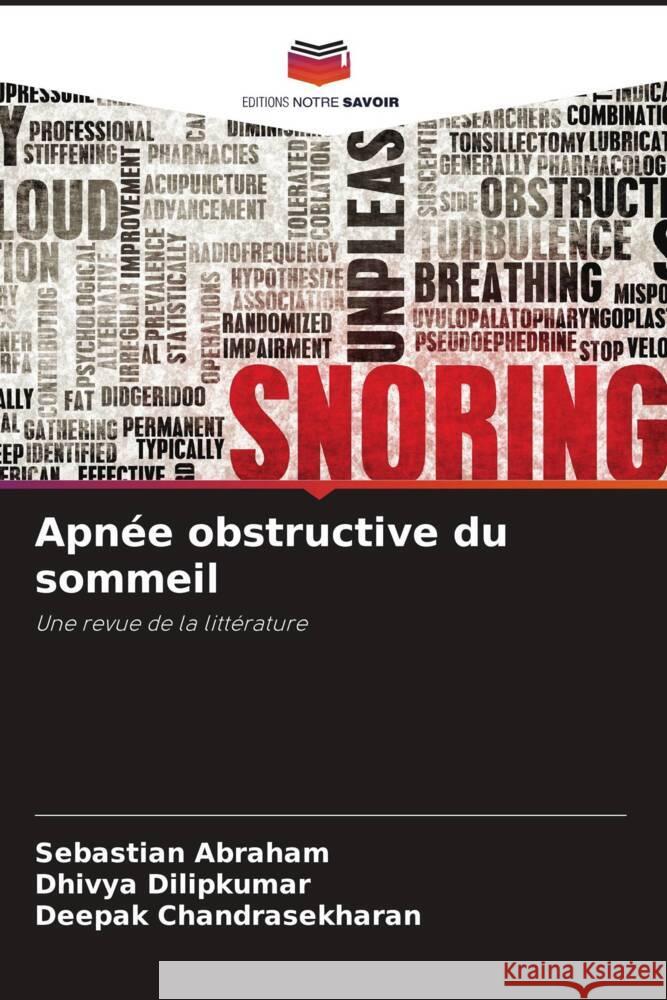 Apnée obstructive du sommeil Abraham, Sebastian, Dilipkumar, Dhivya, Chandrasekharan, Deepak 9786204601328