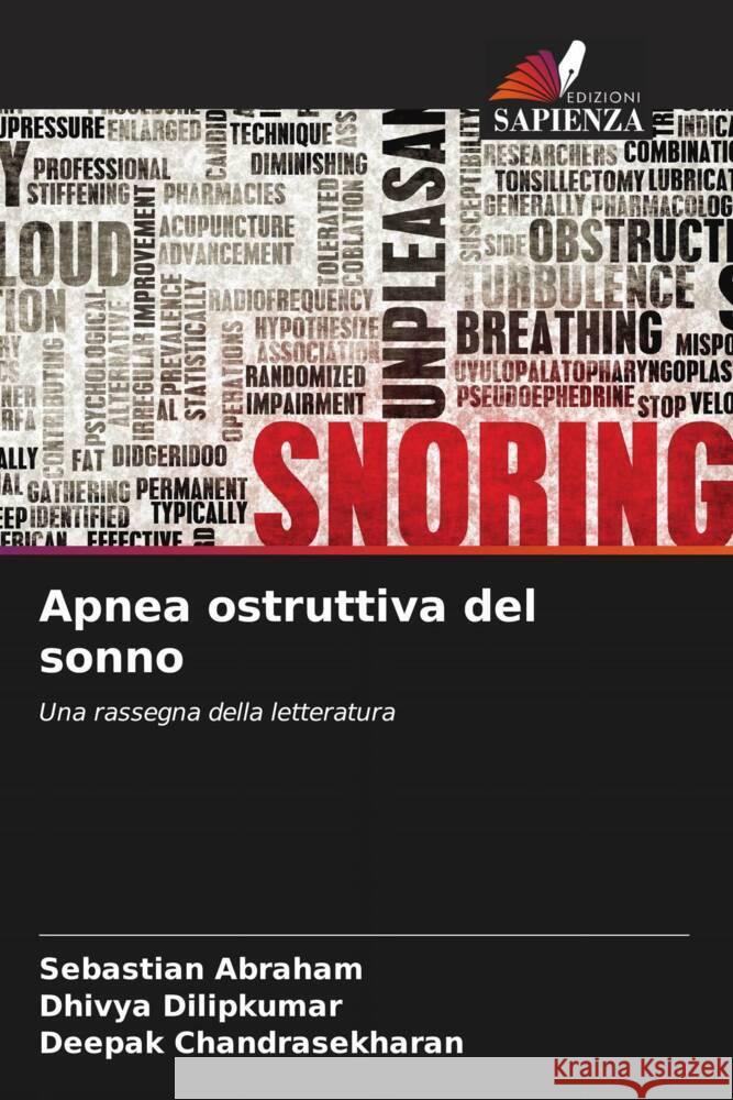 Apnea ostruttiva del sonno Abraham, Sebastian, Dilipkumar, Dhivya, Chandrasekharan, Deepak 9786204601335