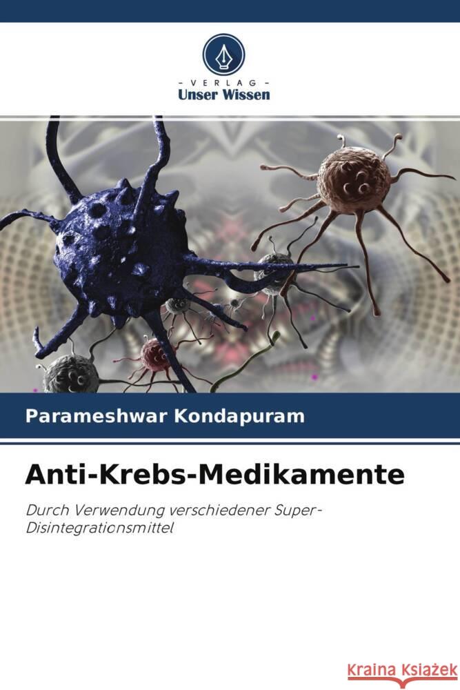 Anti-Krebs-Medikamente Kondapuram, Parameshwar 9786204602080