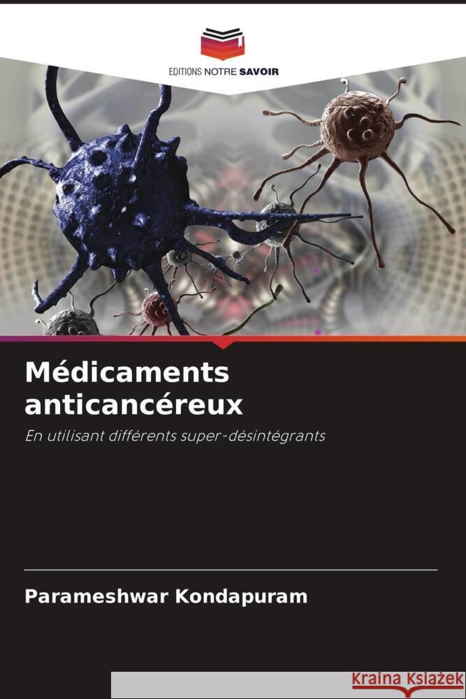 Médicaments anticancéreux Kondapuram, Parameshwar 9786204602103