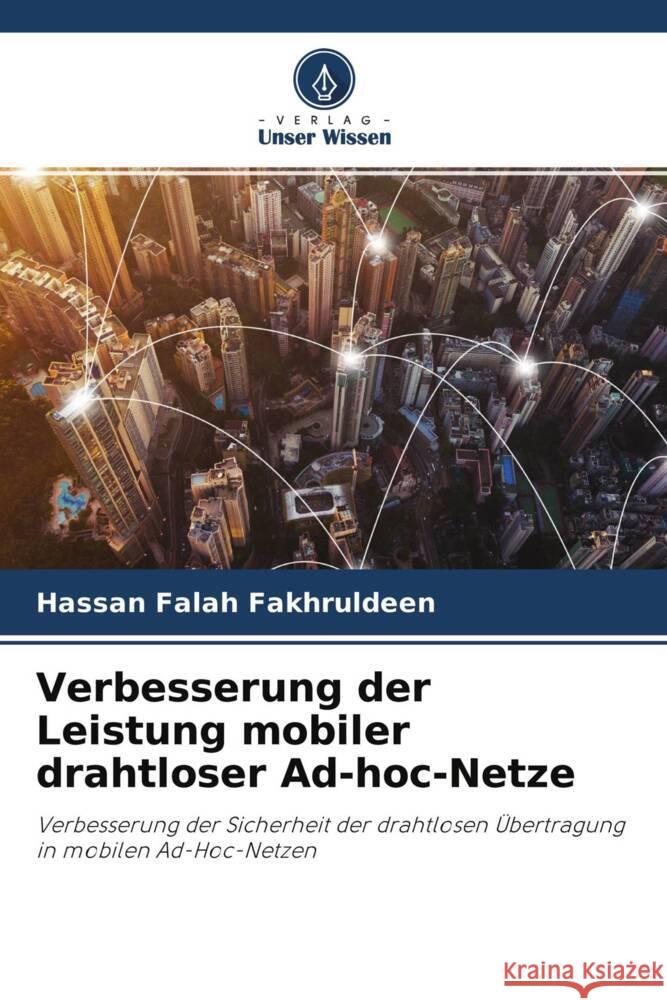 Verbesserung der Leistung mobiler drahtloser Ad-hoc-Netze Fakhruldeen, Hassan Falah 9786204602141