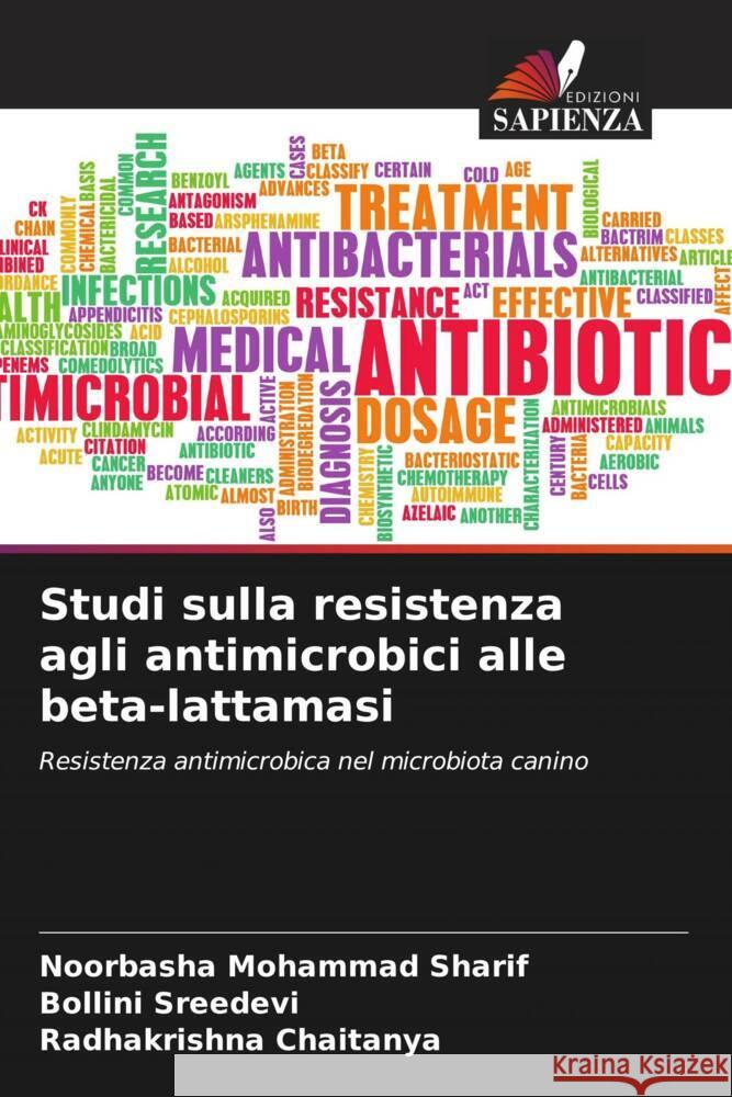 Studi sulla resistenza agli antimicrobici alle beta-lattamasi Mohammad Sharif, Noorbasha, SREEDEVI, BOLLINI, Chaitanya, Radhakrishna 9786204602592