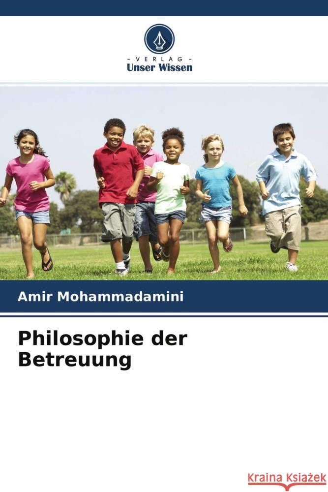 Philosophie der Betreuung Mohammadamini, Amir 9786204603889