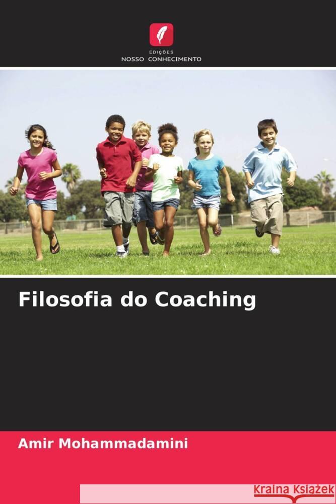 Filosofia do Coaching Mohammadamini, Amir 9786204603926 Edições Nosso Conhecimento