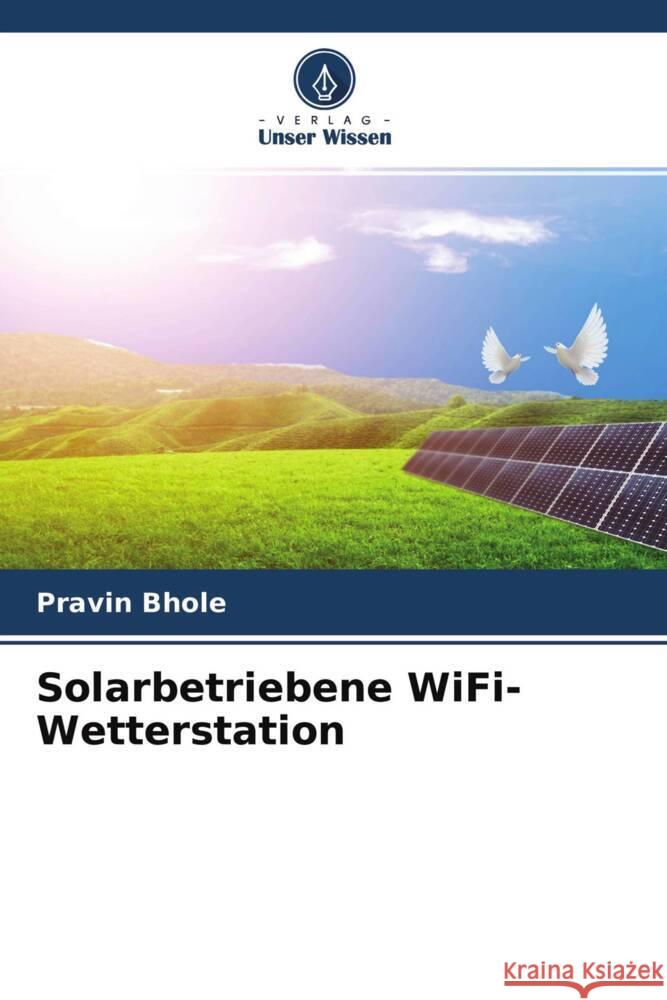 Solarbetriebene WiFi-Wetterstation Bhole, Pravin 9786204604008