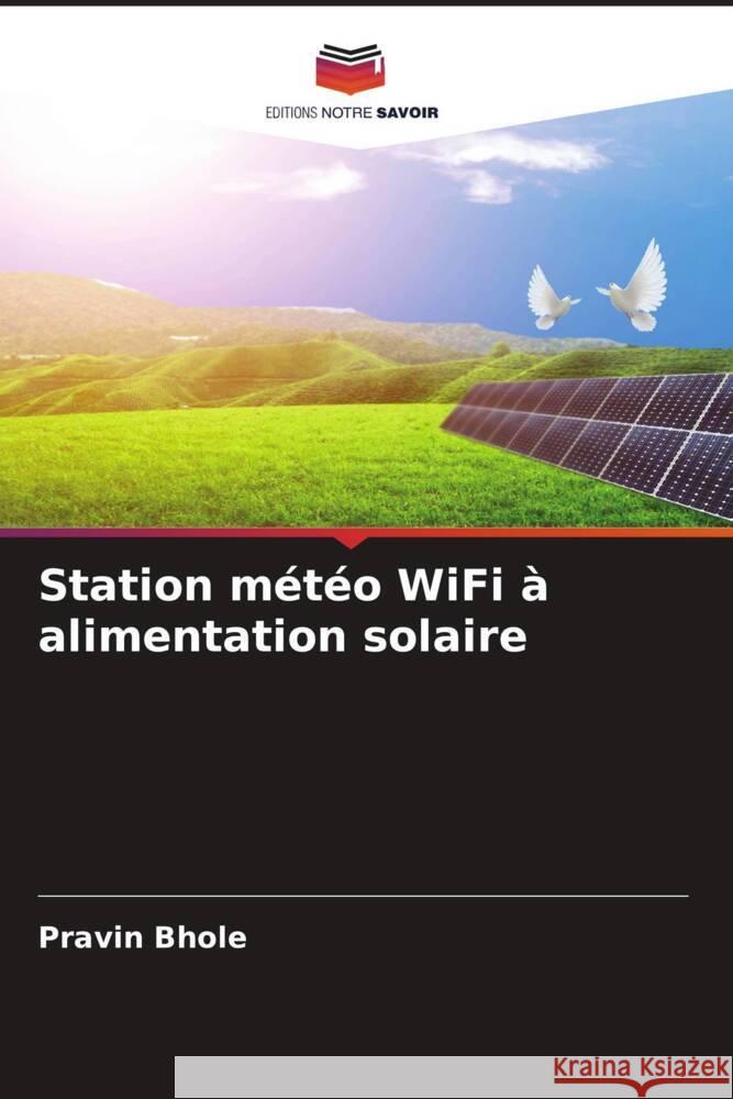 Station météo WiFi à alimentation solaire Bhole, Pravin 9786204604022