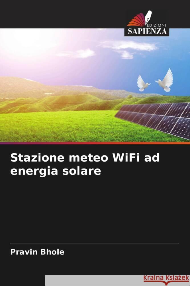 Stazione meteo WiFi ad energia solare Bhole, Pravin 9786204604039